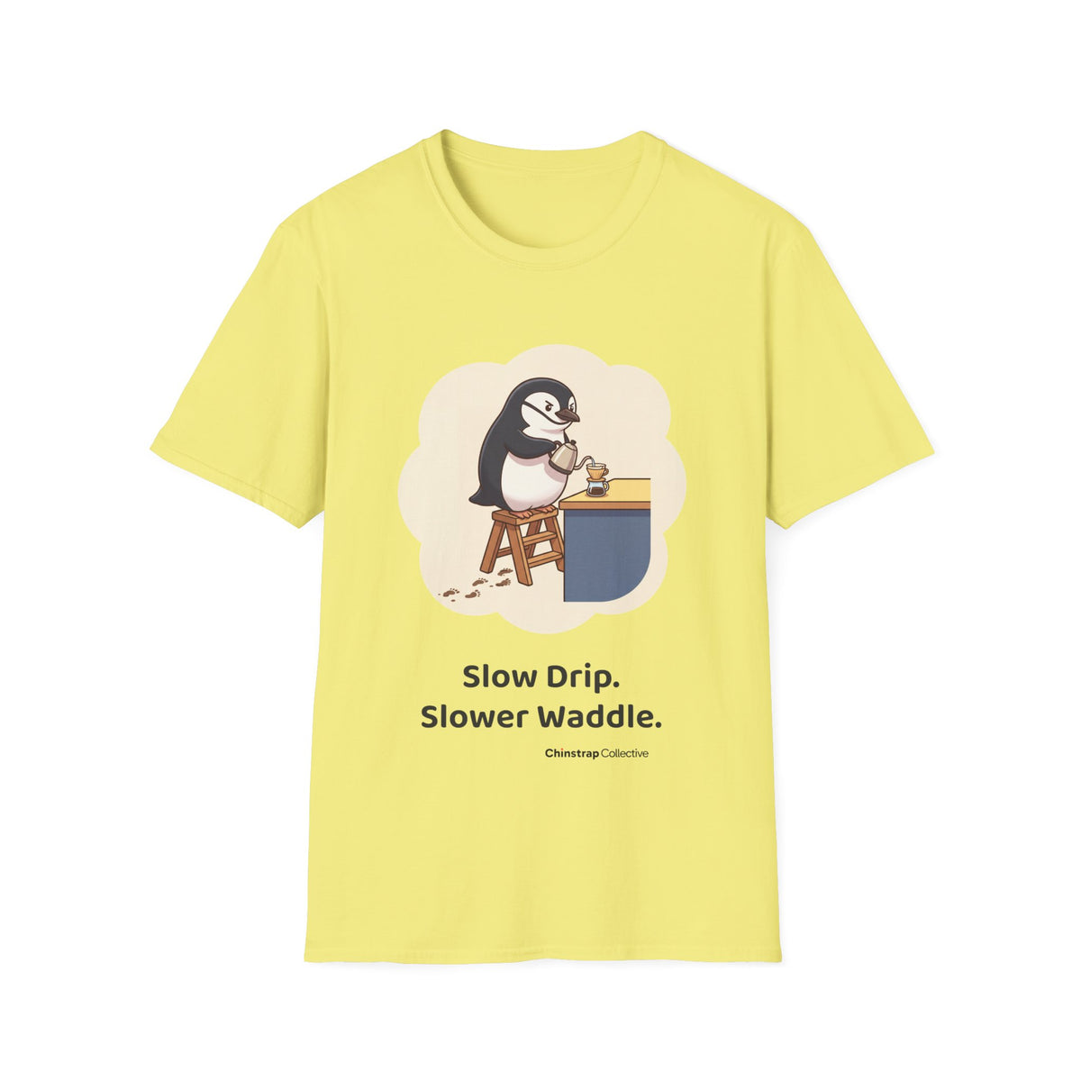 Pour-Over Patience penguin T-shirt in Cornsilk: Standing