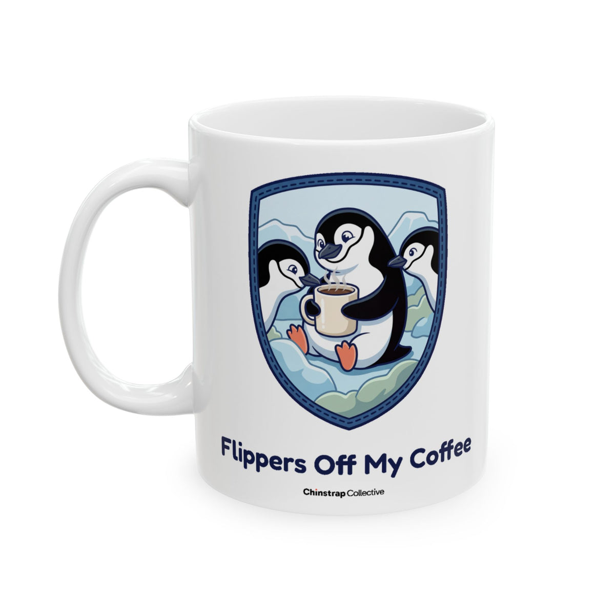 Flippers Off My Coffee Mug by Chinstrap Collective