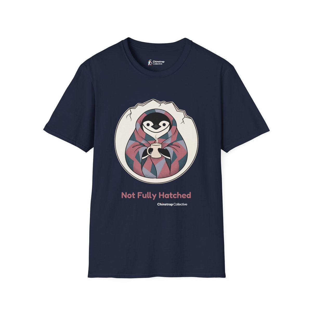 Not Fully Hatched T-Shirt, Storybook Flat Style, Lightweight Fabric