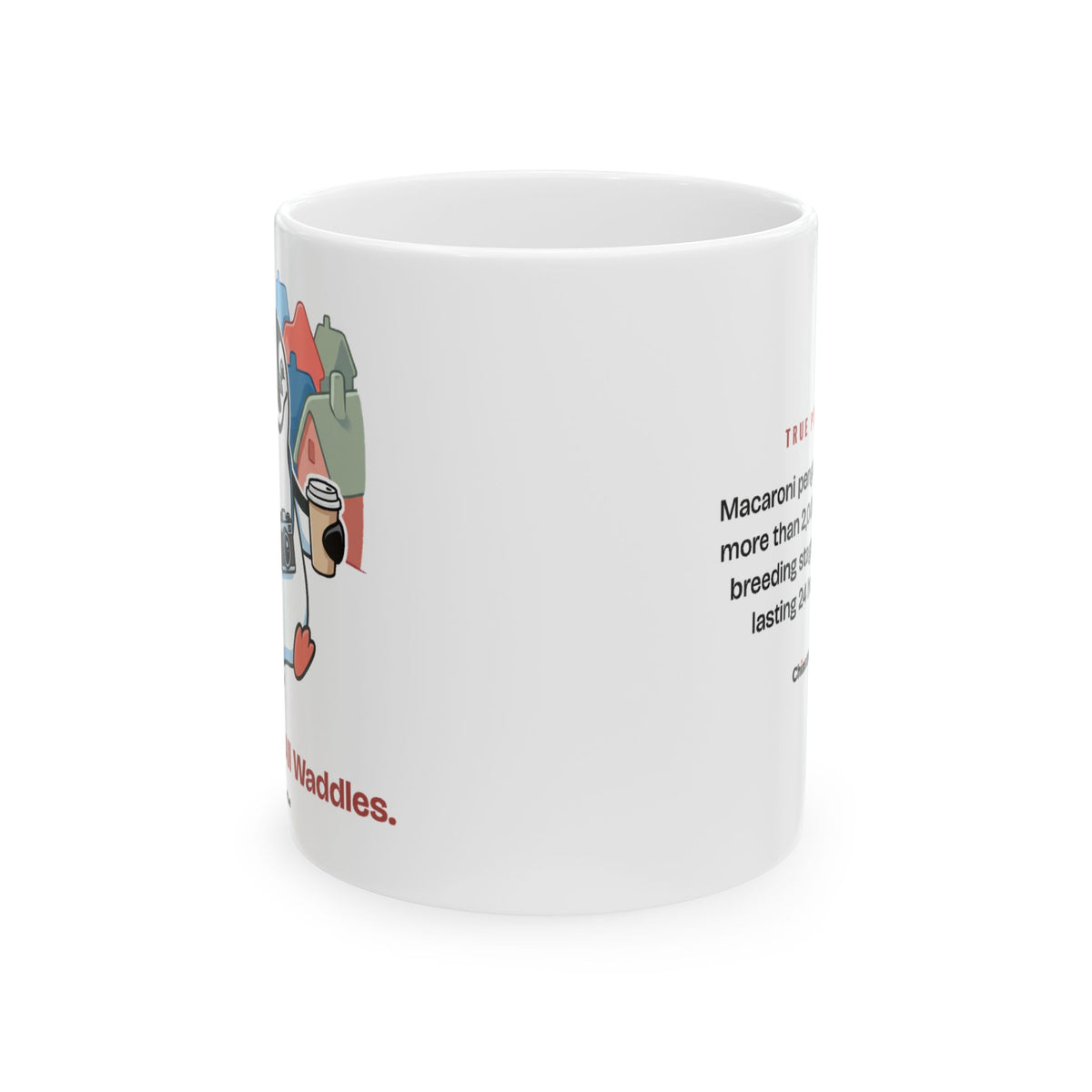 Every Step a Waddle Mug by Chinstrap Collective