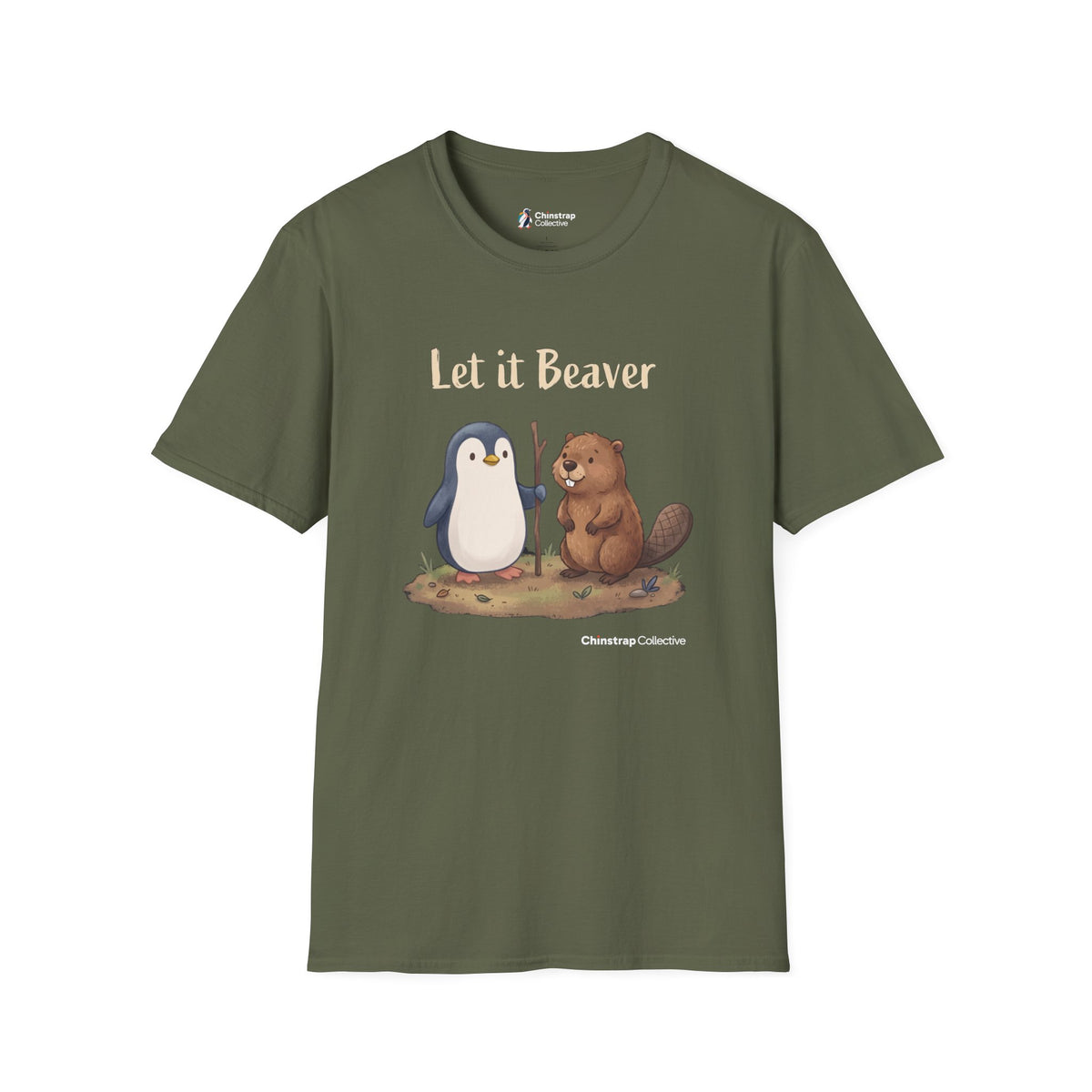 Let It Beaver penguin T-shirt in Military Green: The penguin, a walking stick in its flipper, stands beside a cheerful beaver