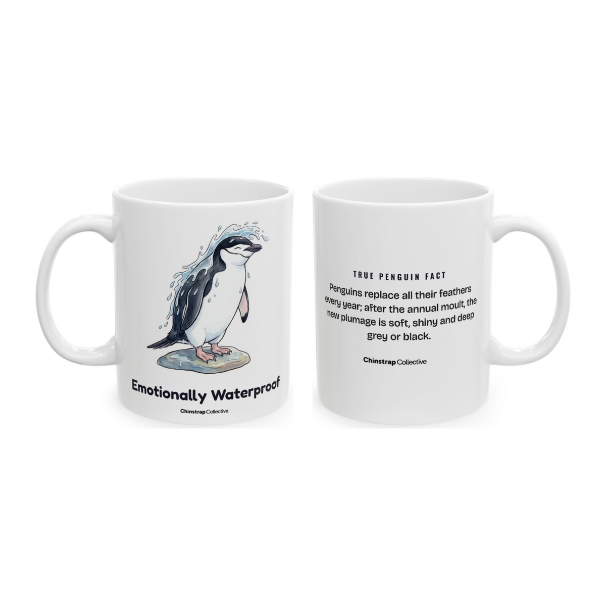 Emotionally Waterproof Mug in White, both sides: the penguin and its true penguin fact