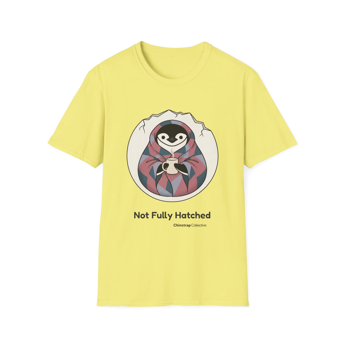 Not Fully Hatched T-Shirt, Storybook Flat Style, Lightweight Fabric